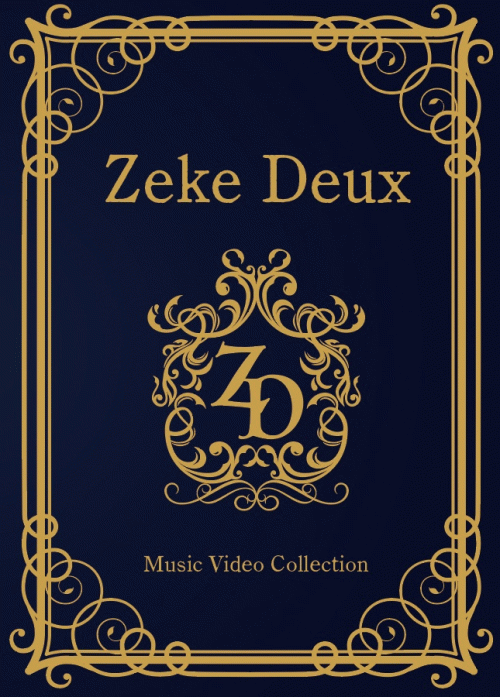 Zeke Deux : Music Video Collection
